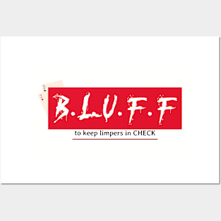 B.L.U.F.F "to keep limpers in check" Poker T Posters and Art
